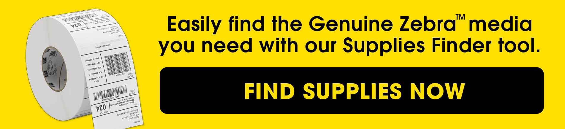 Easily find the Genuine Zebra media you need with our Supplies Finder tool.